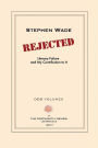 Rejected: Literary Failure and My Contribution to It