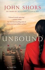 Title: Unbound, Author: John Shors