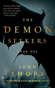 Title: The Demon Seekers: Book One, Author: John Shors