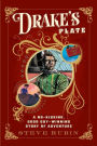 Drake's Plate: A NO-KISSING, GOOD GUY-WINNING STORY OF ADVENTURE