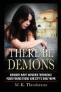 There Be Demons