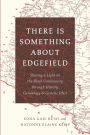 There Is Something About Edgefield: Shining a Light on the Black Community through History, Genealogy & Genetic DNA