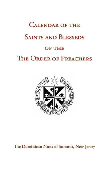 Calendar of the Saints and Blesseds of the Order of Preachers