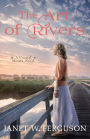 The Art of Rivers: A Coastal Hearts Novel
