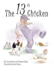 Title: The 13th Chicken, Author: P Jay Summers