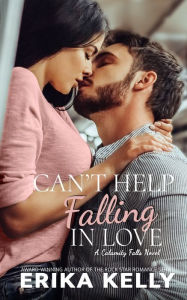 Title: Can't Help Falling In Love, Author: Erika Kelly