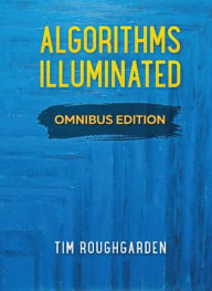 Title: Algorithms Illuminated: Omnibus Edition, Author: Tim Roughgarden