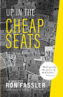 Up in the Cheap Seats: A Historical Memoir of Broadway
