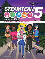 Title: Steamteam5: STEM/STEAM Coloring & Activity Book, Author: Greg Helmstetter