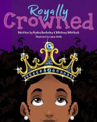 Title: Royally Crowned, Author: Kydra Berkeley