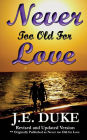 Never Too Late for Love: A Love Story