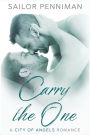 Carry the One: A City of Angels Romance