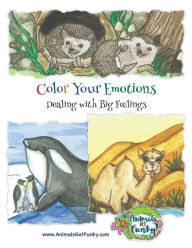 Title: Color Your Emotions: Dealing with Big Feelings, Author: Amanda Dumont