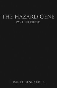 Title: The Hazard Gene: Panther Circus, Author: Dante Gennaro Jr.
