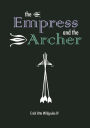 The Empress and the Archer: The Empress' Quest
