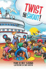 Twist and Shout!: (Intermediate: Vol 1)