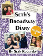 Seth's Broadway Diary, Volume 3