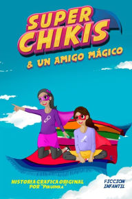 Title: Aventuras de Super Chikis, Author: Luz Andrea Diaz