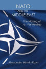 NATO AND THE MIDDLE EAST: The Making of a Partnership