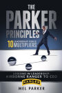 The Parker Principles: 10 Leadership Force Multipliers