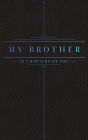25 Chapters Of You: My Brother