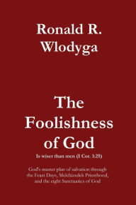 Title: The Foolishness of God Volume 3: English, Author: Ronald Richard Wlodyga