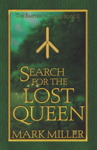 Title: Search for the Lost Queen, Author: Mark Miller MD