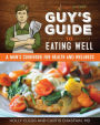 Holly Clegg's trim&TERRIFIC Guy's Guide to Eating Well: A Man's Cookbook for Health and Wellness