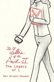 Title: The Letters of the Devil II: The Legacy of L, Author: Ben Wright-Heuman