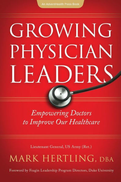 Growing Physician Leaders: Empowering Doctors to Improve Our Healthcare