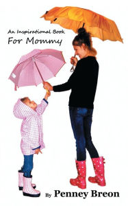 Title: An Inspirational Book For Mommy, Author: Penney Breon