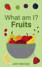 What am I? Fruits