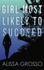 Girl Most Likely To Succeed