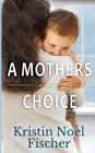 A Mother's Choice