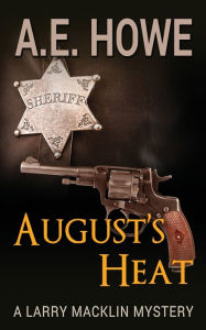 Title: August's Heat, Author: A E Howe