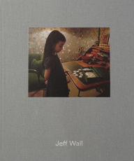 Title: Jeff Wall, Author: Jeff Wall