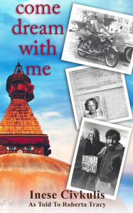Title: Come Dream With Me: A Sequel to the Summer of Love, Author: Inese Civkulis