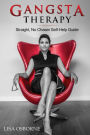 Gangsta Therapy: Straight No Chaser Self-Help Guide