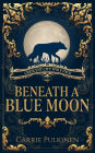 Beneath a Blue Moon
