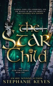 Title: The Star Child, Author: Stephanie Keyes