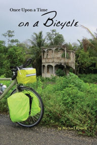 Title: Once Upon a Time on a Bicycle, Author: Michael Russell