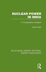 Title: Nuclear Power in India: A Comparative Analysis, Author: David Hart