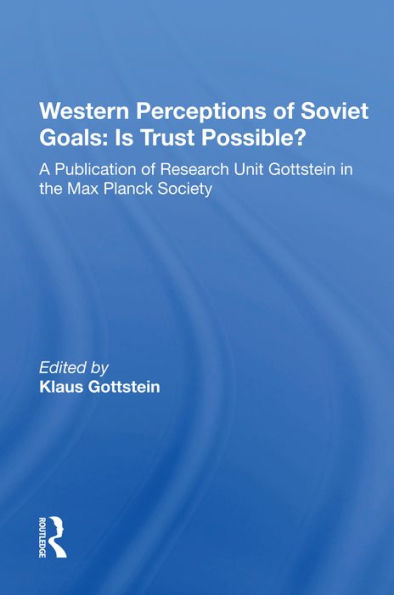 Western Perceptions Of Soviet Goals: Is Trust Possible?