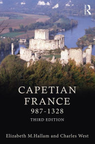 Title: Capetian France 987-1328, Author: Elizabeth M Hallam