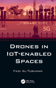 Title: Drones in IoT-enabled Spaces, Author: Fadi Al-Turjman