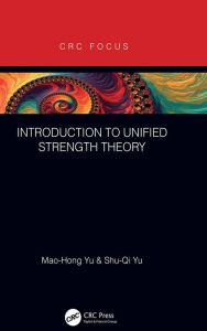 Title: Introduction to Unified Strength Theory, Author: Mao-Hong Yu