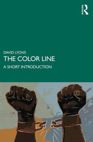 Title: The Color Line: A Short Introduction, Author: David Lyons