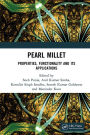 Pearl Millet: Properties, Functionality and its Applications