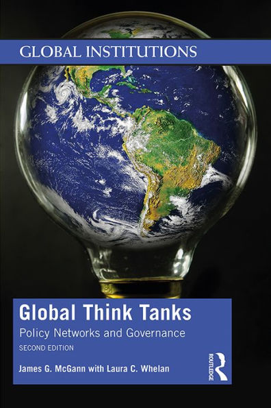 Global Think Tanks: Policy Networks and Governance