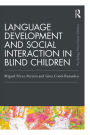 Language Development and Social Interaction in Blind Children
